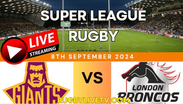 {RD25} - 2024 Giants vs Broncos Rugby Live Stream | Super League